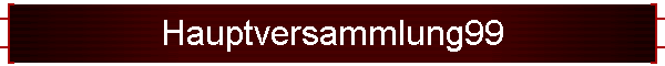 Hauptversammlung99